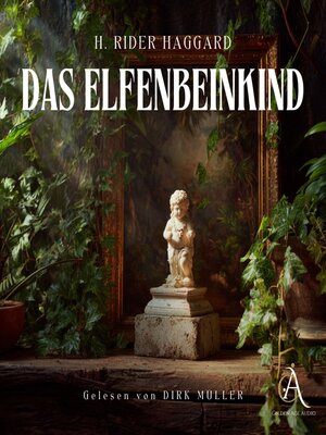 cover image of Das Elfenbeinkind--Hörbuch Klassiker